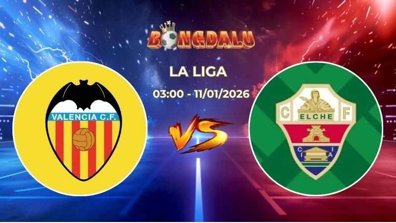 Soi Kèo Valencia vs Elche 03h00 Ngày 11/01/2026 – Vòng 19 La Liga